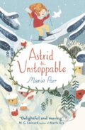 Kniha: Astrid the Unstoppable (Maria Parr). Walker books, 2017