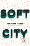 Kniha: Soft City (Jonathan Raban). Picador, 2017