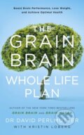 Kniha: The Grain Brain Whole Life Plan (David Perlmutter). Yellow Kite, 2017