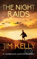 Kniha: The Night Raids (Jim Kelly). Allison & Busby, 2020