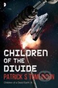 Kniha: Children of the Divide (Patrick S Tomlinson). Angry Robot, 2017