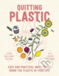 Kniha: Quitting Plastic (Clara Williams Roldan a Louise Williams). Allen and Unwin, 2019