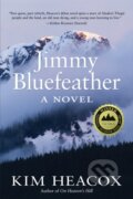 Kniha: Jimmy Bluefeather (Kim Heacox). , 2017