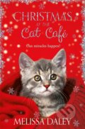 Kniha: Christmas at the Cat Cafe (Melissa Daley). Pan Books, 2017