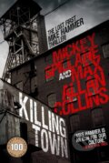 Kniha: Mike Hammer - Killing Town (Max Allan Collins a Mickey Spillane). Titan Books, 2018