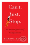 Kniha: Can't Just Stop (Sharon Begley). Robinson, 2017