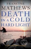 Kniha: Death in a Cold Hard Light (Francine Mathews). Soho Press, 2017