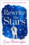 Kniha: Rewrite the Stars (Emma Heatherington). HarperCollins, 2019
