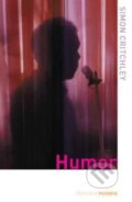 Kniha: Humor (Simon Critchley). Routledge, 2017