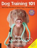 Kniha: Dog Training 101 (Kyra Sundance). Quarry, 2017