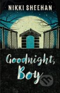 Kniha: Goodnight, Boy (Nikki Sheehan). Rock the Boat, 2017