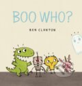 Kniha: Boo Who? (Ben Clanton). Walker books, 2017