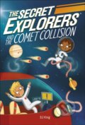 Kniha: The Secret Explorers and the Comet Collision (SJ King). , 2020