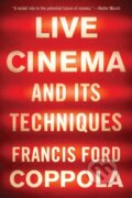 Kniha: Live Cinema and Its Techniques (Francis Ford Coppola). , 2018