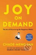 Kniha: Joy on Demand (Chade-Meng Tan). HarperOne, 2017