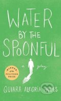 Kniha: Water by the Spoonful (Quiara Alegria Hudes). Theatre Communications Group, 2017