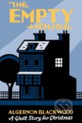 Kniha: The Empty House (Algernon Blackwood). Biblioasis, 2017