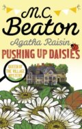 Kniha: Agatha Raisin: Pushing up Daisies (M.C. Beaton). Constable, 2017