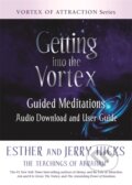 Kniha: Getting into the Vortex (Esther Hicks a Jerry Hicks). Hay House, 2020