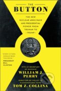 Kniha: The Button (Tom Z. Collina a William J. Perry). BenBella Books, 2020