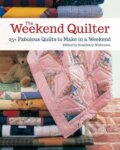 Kniha: The Weekend Quilter (Rosemary Wilkinson). , 2019