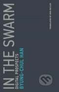Kniha: In the Swarm (Byung-Chul Han). MIT Press, 2017