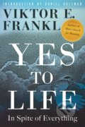 Kniha: Yes to Life (Viktor E. Frankl). Beacon Press, 2021