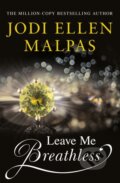 Kniha: Leave Me Breathless (Jodi Ellen Malpas). Orion, 2019