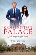 Kniha: Kensington Palace (Tom Quinn). Biteback, 2020
