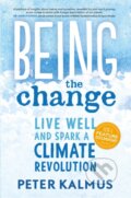 Kniha: Being the Change (Peter Kalmus). New Society, 2017