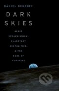 Kniha: Dark Skies (Daniel Deudney). Oxford University Press, 2022
