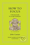 Kniha: How to Focus (John Cassian). Princeton University Press, 2024