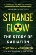 Kniha: Strange Glow (Timothy J. Jorgensen). Princeton University Press, 2026