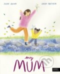 Kniha: My Mum (Susan Quinn). Words and Pictures, 2025