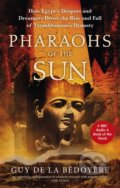 Kniha: Pharaohs of the Sun (Guy De La B Doy Re). Abacus, 2023