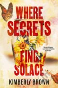Kniha: Where Secrets Find Solace (Kimberly Brown). , 2025
