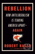 Kniha: Rebellion (Robert Kagan). , 2024