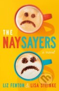 Kniha: The Naysayers (Lisa Steinke a Liz Fenton). , 2026