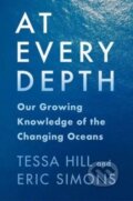 Kniha: At Every Depth (Eric Simons a Tessa Hill). Columbia University Press, 2024