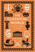 Kniha: The Classical World in Bite-sized Chunks (Mark Daniels). Michael O'Mara Books Ltd, 2024