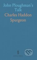 Kniha: John Ploughmans Talk (Charles Haddon Spurgeon). , 2024
