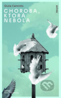 Kniha: Choroba, ktorá nebola (Giulia Caminito). Inaque, 2026