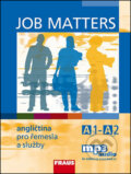 Job Matters: Angličtina pro řemesla a služby A1-A2 - učebnice (Kostler Maria El - Maria Elisabeth Kostler, Martina Hovorková, Fraus, 2014