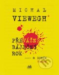 Kniha: Převážně báječný rok (Michal Viewegh). Cosmopolis, 2026