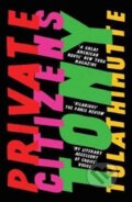 Kniha: Private Citizens (Tony Tulathimutte). Oneworld Publications, 2017