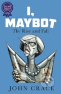 Kniha: I, Maybot (John Crace). Guardian Faber, 2018
