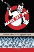 Kniha: Make My Day (J. Hoberman). The New Press, 2019