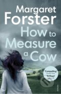 Kniha: How to Measure a Cow (Margaret Forster). Vintage, 2017