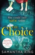 Kniha: The Choice (Samantha King). Piatkus, 2017