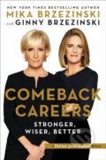 Kniha: Comeback Careers (Ginny Brzezinski a Mika Brzezinski). , 2020